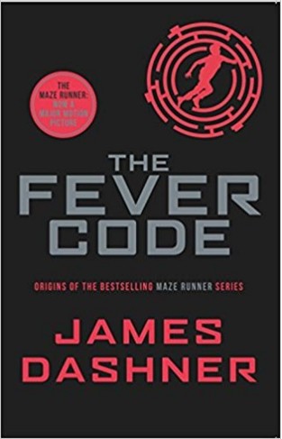 The Fever Code (Maze Runner Series)